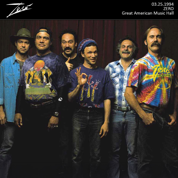 ZERO 03.25.94 - Great American Music Hall, San Francisco, CA